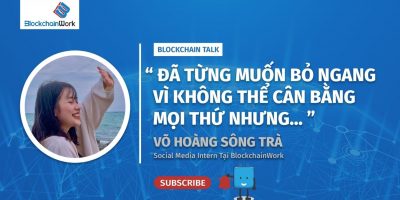 Blockchain Talk – Kinh nghiệm làm việc của Social Media Intern trong lĩnh vực Blockchain | Tập 2