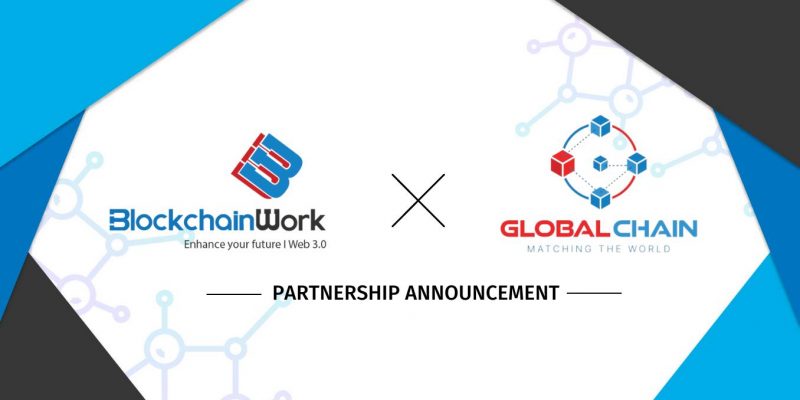 Partnership announcement: BlockchainWork x GlobalChain