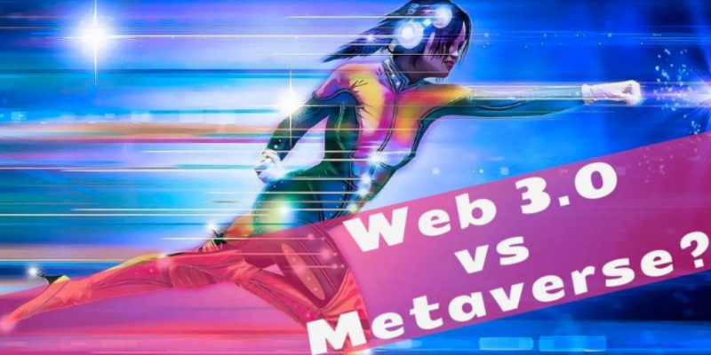 Sự khác biệt giữa Web 3.0 và Metaverse