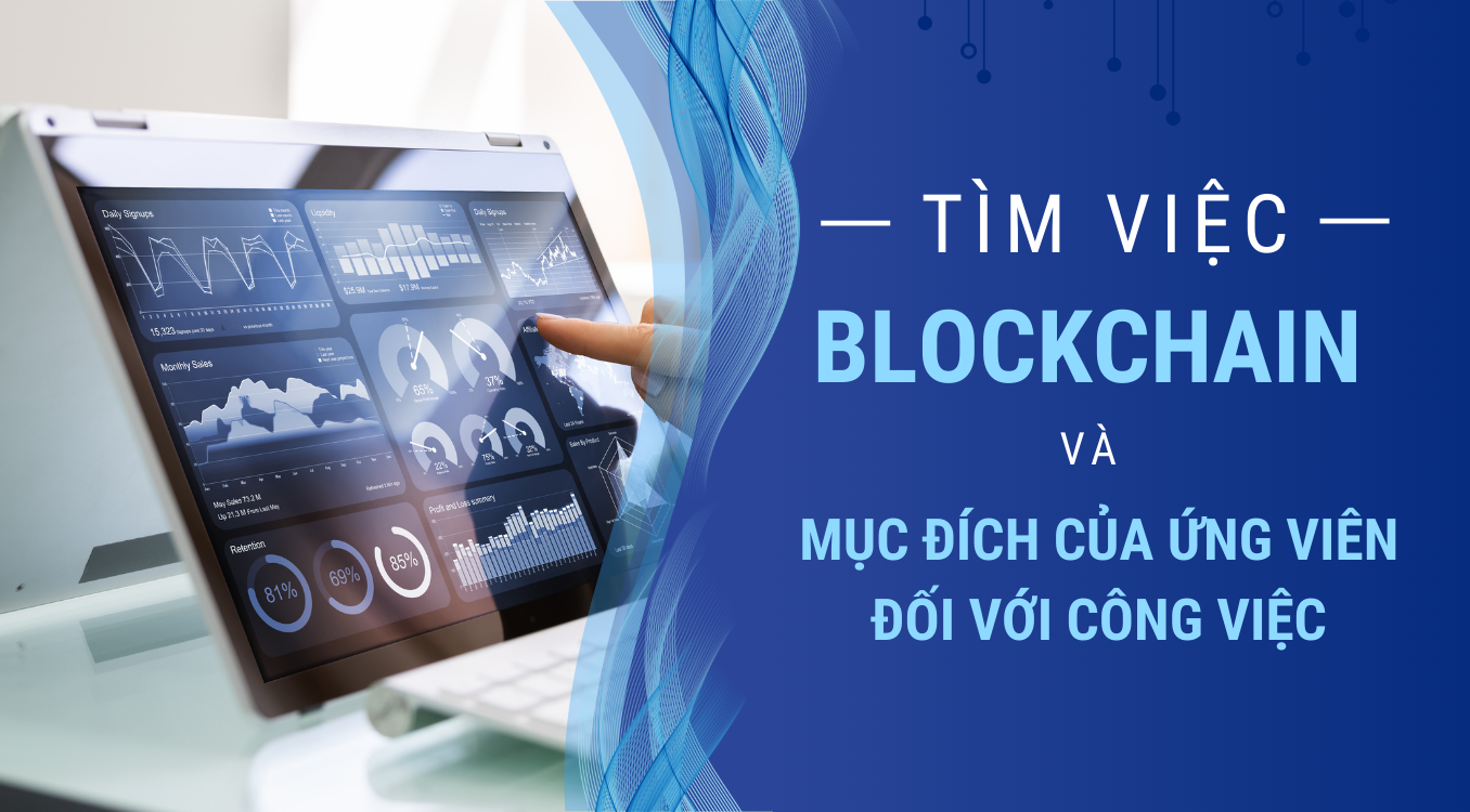 Tim-viec-blockchain-va-muc-dich-cua-ung-vien-doi-voi-cong-viec-3.png