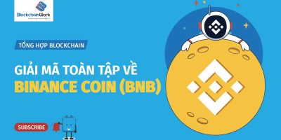 Binance Coin (BNB) là gì? Toàn tập về BNB Coin cho người mới bắt đầu – BlockchainWork