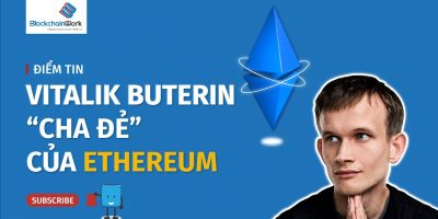 Vitalik Buterin “cha đẻ” của Ethereum – BlockchainWork