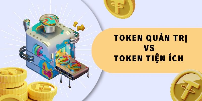 Token quản trị vs token tiện ích