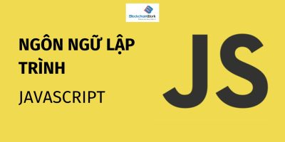 Khám phá sức mạnh và công nghệ của ngôn ngữ lập trình JavaScript
