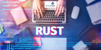 Tại sao nói Rust là ngôn ngữ lập trình hoàn hảo để phát triển blockchain?