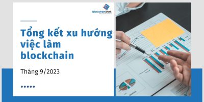 Tổng kết xu hướng việc làm blockchain tháng 9/2023