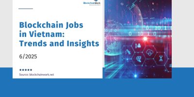 June 2025 Blockchain Jobs in Vietnam: Trends and Insights